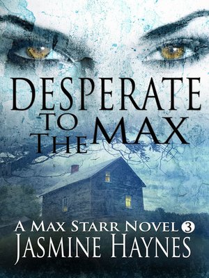 cover image of Desperate to the Max (Book 3, Max Starr Series)